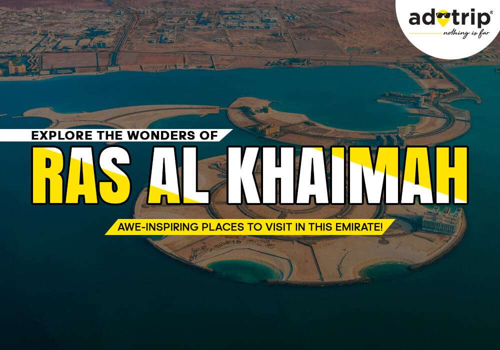 best tourist places to visit in ras al khaimah